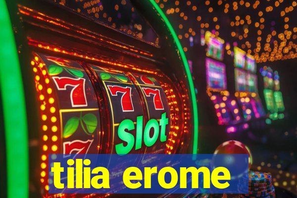 tilia erome